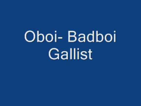 Oboi- Badboi Gallist