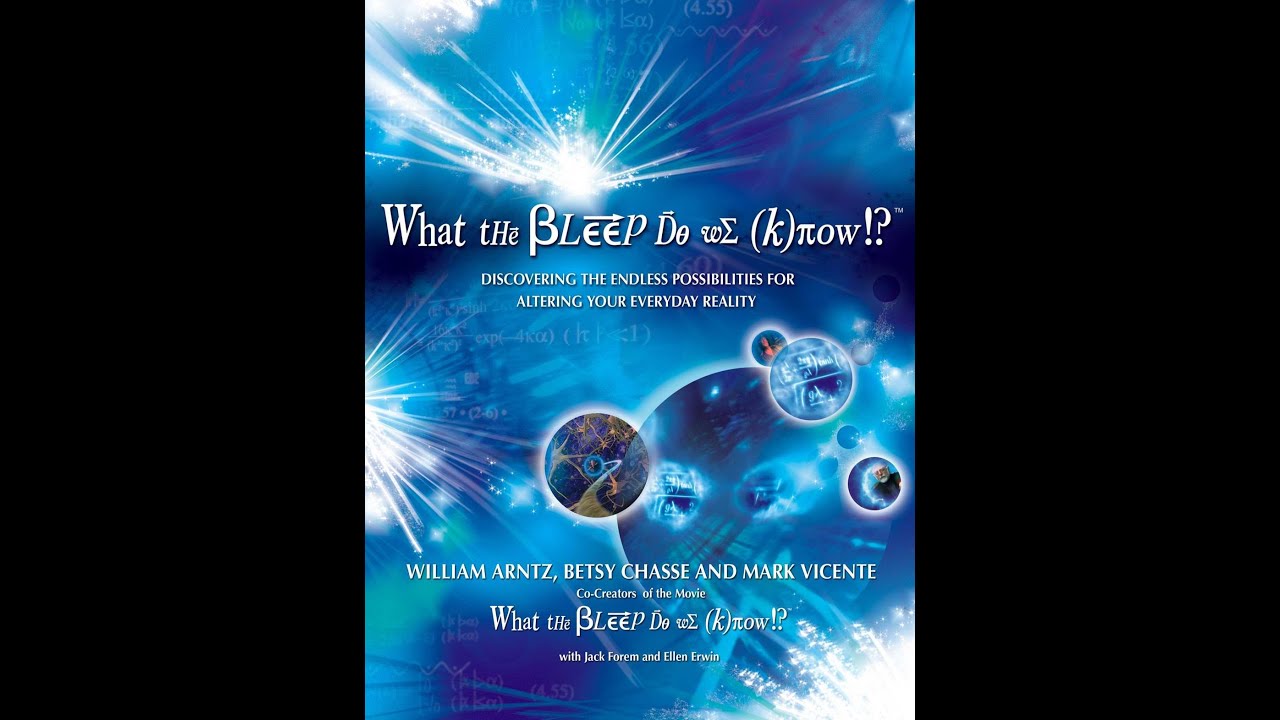 What the Bleep Do We Know!?