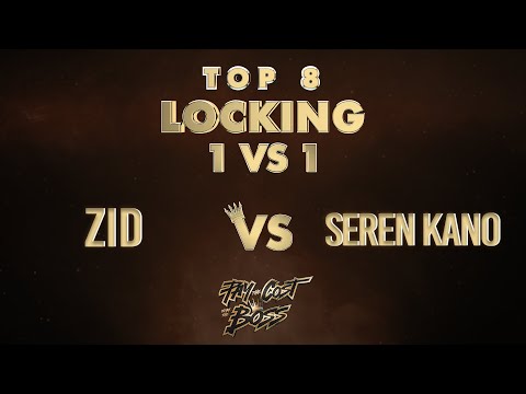 ZID vs SEREN KANO / TOP8 / LOCKING 1v1 / PAY THE COST TO BE THE BOSS 2021