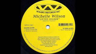 (1997) Michelle Wilson - Lifted Higher [Kings Of Tomorrow Brooklyn Dub RMX]