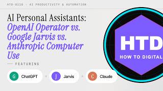 OpenAI Operator vs Google Jarvis vs Claude - Which AI Assistant Wins?