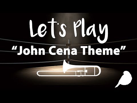 Let's Play "John Cena Theme" - Trombone