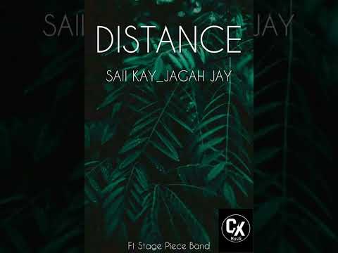 Distance - Saii Kay ft. Jagah Jay X Stage Piece Band (2022 PNG MUSIC)