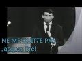 Jacques Brel NE ME QUITTE PAS (Subtítulos) HD ...