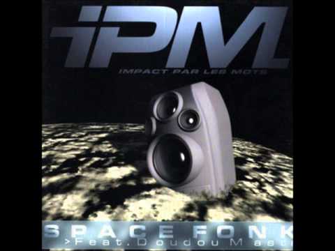 (Rap69) IPM feat. Doudou Masta - Space fonk (2001)