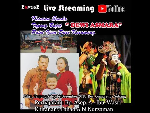 Live Streaming Edisi SiangTopeng Banjet '' DEWI ASMARA '' Putri Ijem Dari Karawang .