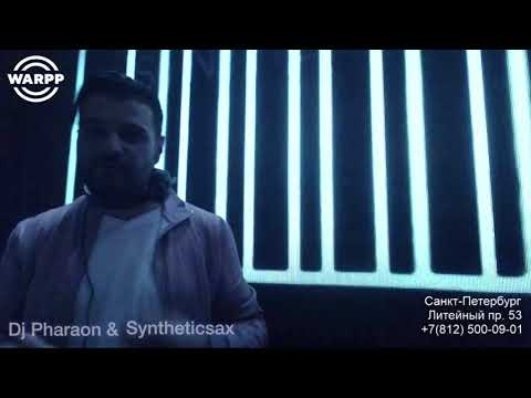 Dj Pharaon & Syntheticsax - Live from Warpp club (SPB)
