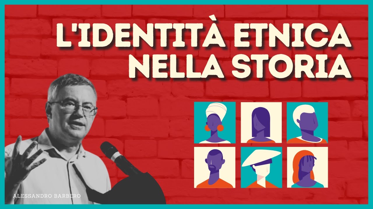 L'identità Etnica nella Storia - Alessandro Barbero (Trento, 2009)