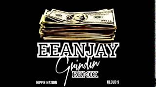 Eeanjay - Grindin Remix