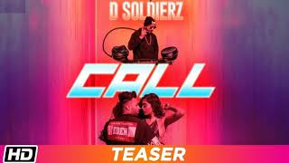 Full Song | CALL |  D SOLDIERZ feat  Gayatri Bhardwaj