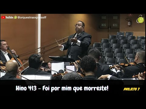 HINO 413 - FOI POR MIM QUE MORRESTE!