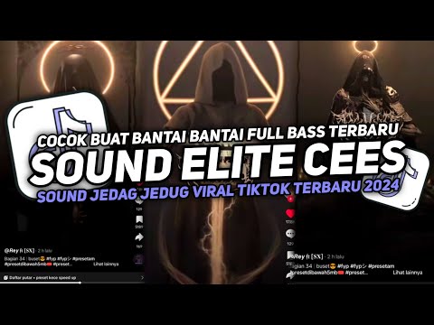 DJ SOUND ELITE CEES V5 COCOK BUAT BANTAI BANTAI MENGKANE JEDAG JEDUG VIRAL TIKTOK TERBARU 2024