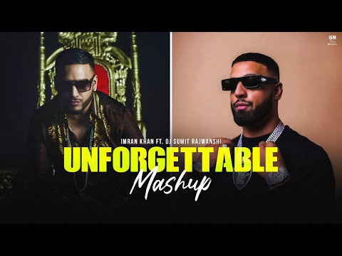 Unforgettable Mashup - Imran Khan Ft. DJ Sumit Rajwanshi | SR Music Official