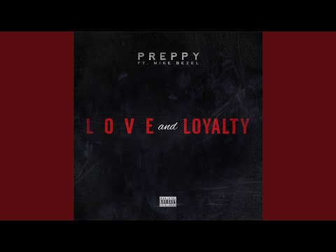 Love and Loyalty (feat. Mike-Bezel)