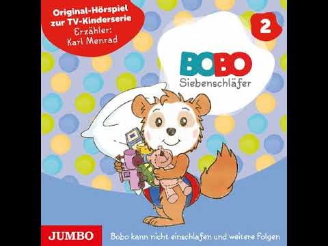 Bobo Siebenschläfer - Bobo kann nicht einschlafen und weitere Folgen | Hörspiel