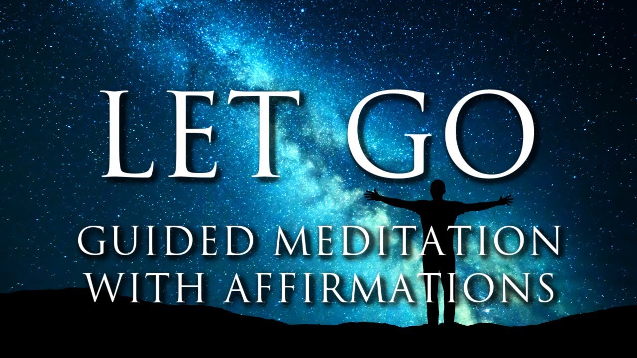 GUIDED MEDITATION with I AM Affirmations | LET GO of Worries, Fear, and Anxiety | Enhance Self Love