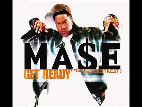 Get Ready (Radio Mix) - Mase feat. Blackstreet