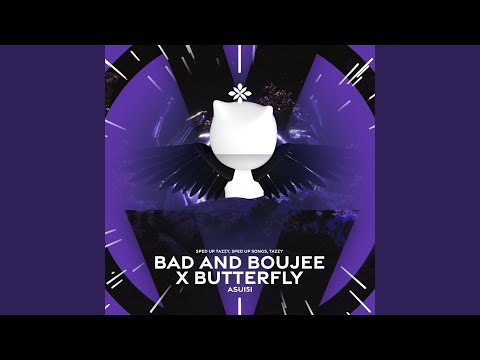 bad and boujee x butterfly - sped up + reverb
