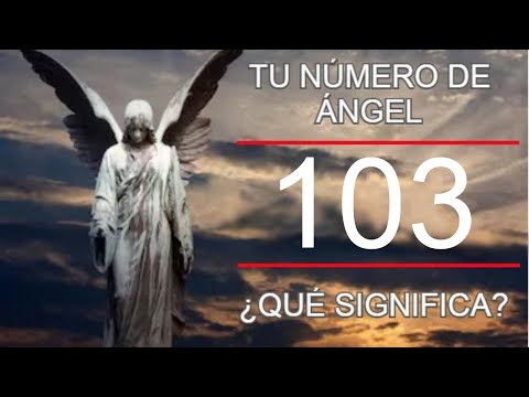 ¿Ves el número 103? Descubre lo que tus ángeles te quieren decir + 💜ARCÁNGEL ZADKIEL💜
