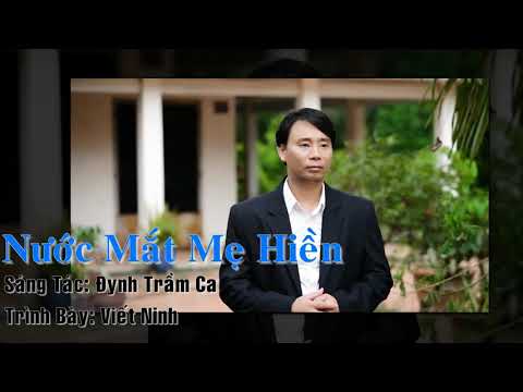 NƯỚC MẮT MẸ HIỀN | VIET NINH