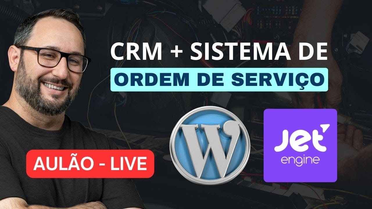 CRM + Sistema de Ordem de Serviços com WordPress e JetEngine