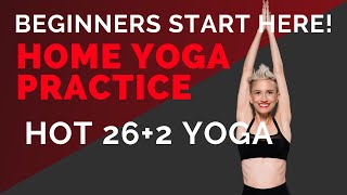 Beginners Start Here! Original Hot Yoga (Bikram Yoga) w/ Mardy Chen