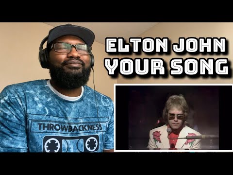 Elton John - Your Song | REACTION