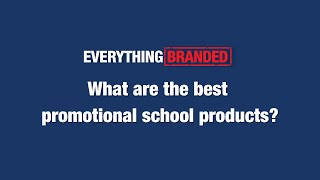 What are the best promotional school products?