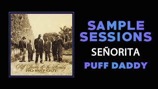 Sample Sessions - Episode 305: Senorita - Puff Daddy