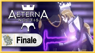Aeterna Noctis WALKTHROUGH PLAYTHROUGH LET'S PLAY GAMEPLAY - FINALE
