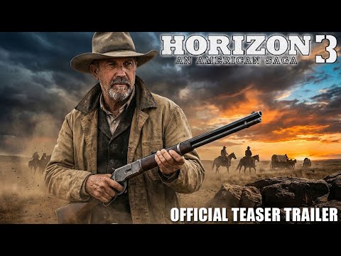 Horizon: An American Saga Chapter 3 (2026) | New Official Teaser Trailer 4K