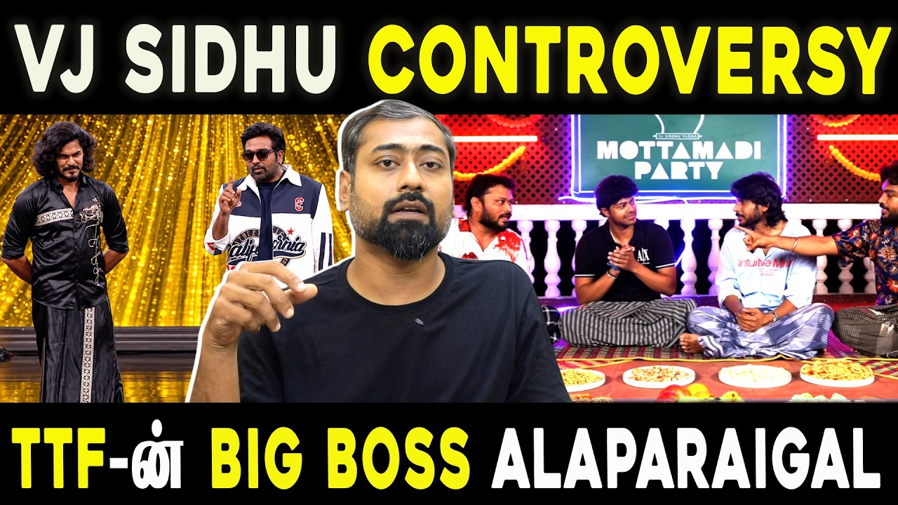 VJ Sidhu Controversy? TTF Vasan’s Bigg Boss Alaparaigal! | Varun Talks