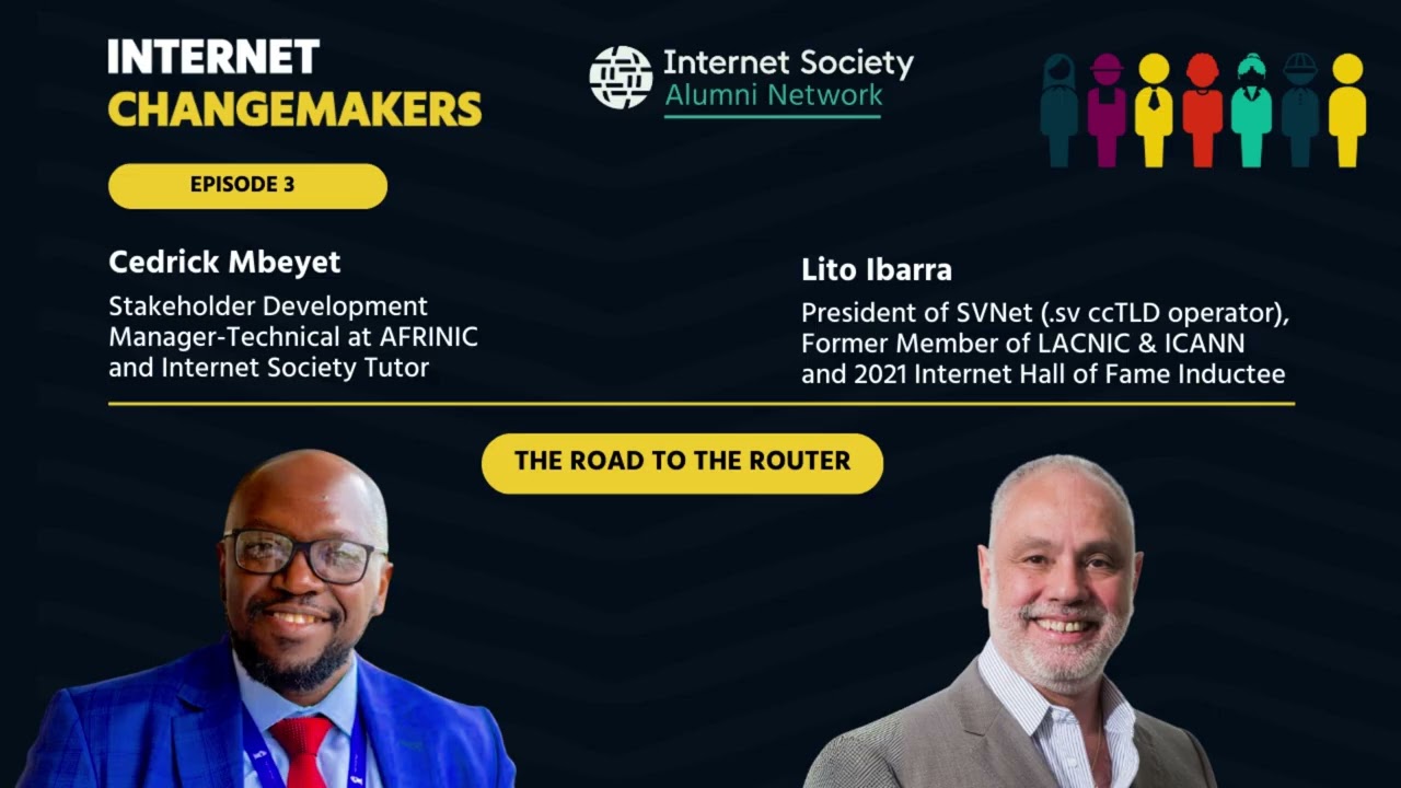 Internet Changemakers Episode 3: The Road to the Router