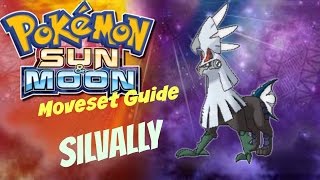 SILVALLY MOVESET GUIDE! Pokemon Sun And Moon Strategy Guide