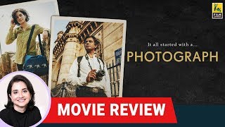 Photograph Movie Review by Anupama Chopra | Ritesh Batra | Sanya Malhotra | Nawazuddin Siddiqui