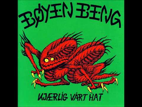 Bøyen Beng - Kjærlig Vårt Hat [FULL ALBUM]