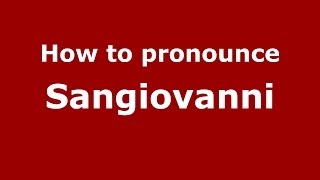 How to pronounce Sangiovanni