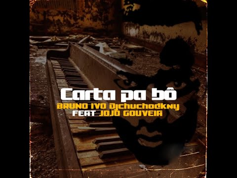 𝗔𝗿𝘁𝗶𝘀𝘁𝗮: 𝗕𝗿𝘂𝗻𝗼 𝗜𝘃𝗼 𝗙𝗲𝗮𝘁. 𝗝𝗼𝗷𝗼́ 𝗚𝗼𝘂𝘃𝗲𝗶𝗮 : 𝗖𝗮𝗿𝘁𝗮 𝗣𝗮 𝗕𝗼́ (𝗔𝘂𝗱𝗶𝗼 𝗢𝗳𝗶𝗰𝗶𝗮𝗹)