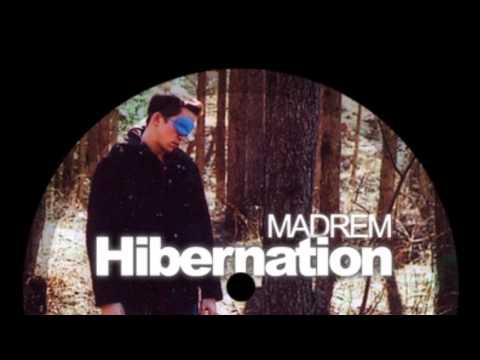 Madrem - Hibernation (Original Mix)