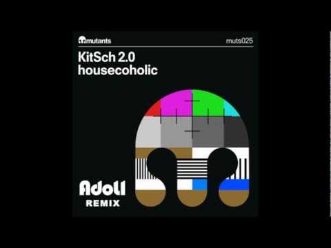Kitsch 2.0 - Housecoholic (Adoli Remix)
