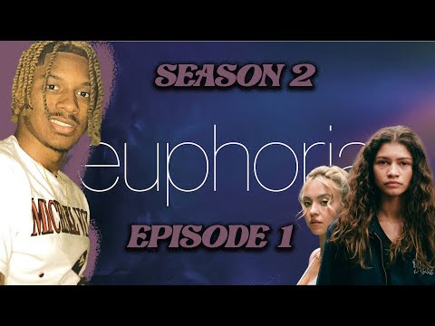 EUPHORIA SEASON 2 EPISODE 1 REACTION | CASSIE STINKING UP THE STREETS!!!!!! |
