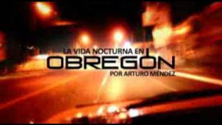 preview picture of video 'La Vida Nocturna en Obregon'