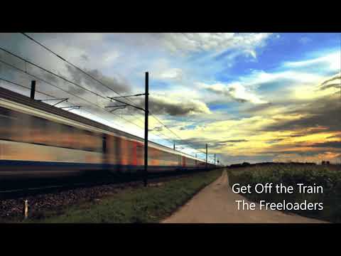 Get Off the Train - The Freeloaders