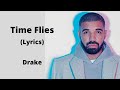 Time Flies Lyrics Drake