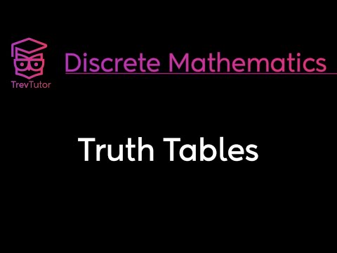 TRUTH TABLES - DISCRETE MATHEMATICS