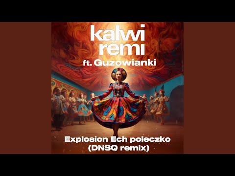 Explosion Ech poleczko (DNSQ Remix)