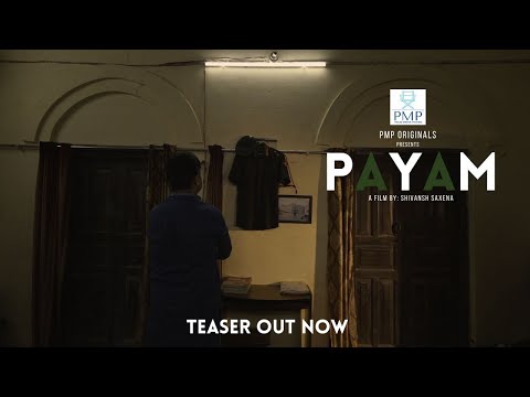 Payam Teaser II Shivansh Saxena II Phalke Motion Pictures II PMP IISiddharth,Harish,DUrgesh,Manchit