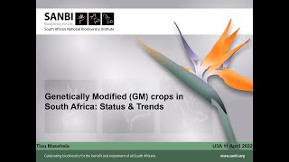Genetically Modified Crops in South Africa by Dr Tlou Masahele