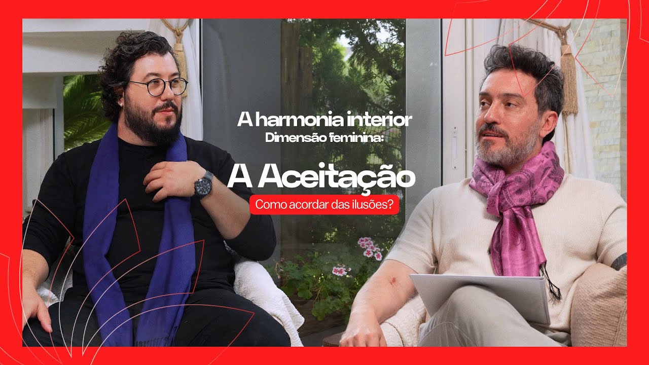T3. Ep 02 | A harmonia interior: A aceitação