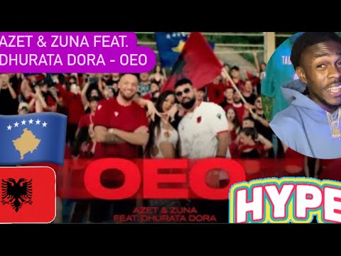 AMERICAN REACTS TO (NEW) AZET & ZUNA FEAT.DHURATA DORA - OEO 🇦🇱🇦🇱🔥🔥🔥🔥❤️❤️